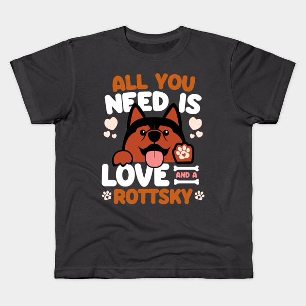 All You Need Is Love And A Rottsky Kids T-Shirt by Shopparottsky